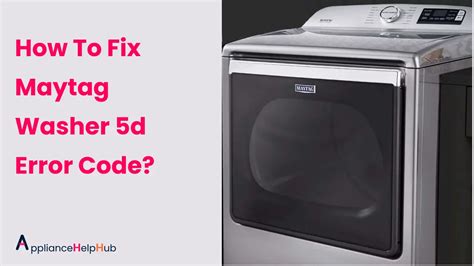 Code 5d on maytag washer. Things To Know About Code 5d on maytag washer. 