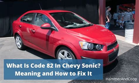 Code 82 chevy sonic 2012. Things To Know About Code 82 chevy sonic 2012. 