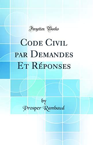 Code civil par demandes et réponses. - Repertorium des robert-mayer-archivs im stadtarchiv heilbronn.