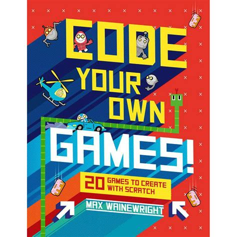 Code your own games 20 games to create with scratch. - The poisoners handbook murder and birth of forensic medicine in jazz age new york deborah blum.
