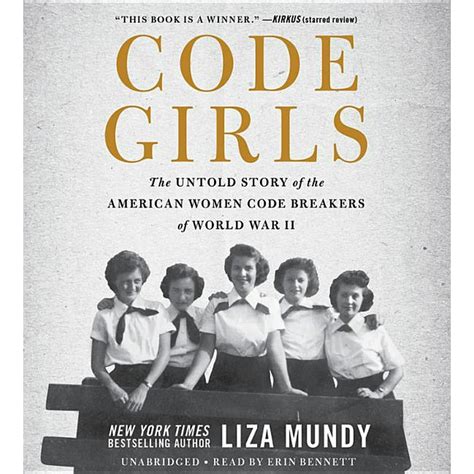 Full Download Code Girls The Untold Story Of The American Women Code Breakers Who Helped Win World War Ii By Liza Mundy