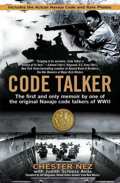 Download Code Talker The First And Only Memoir By One Of The Original Navajo Code Talkers Of Wwii By Chester Nez