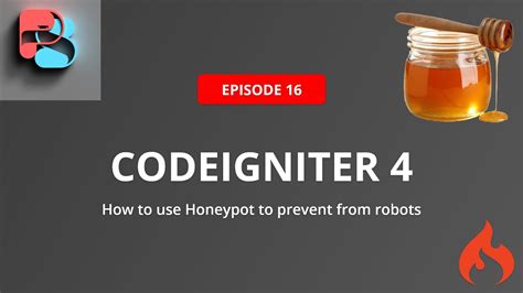 CodeIgniter 4 Honeypot Tutorial Security From Robots