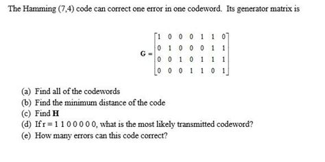 Codeword generator matrix.  This post demonstrated Hamming&rsquo;s methods by pro...