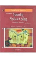 Coding Practice Supplement To Accompany Mastering Medical Coding An Applied Approach