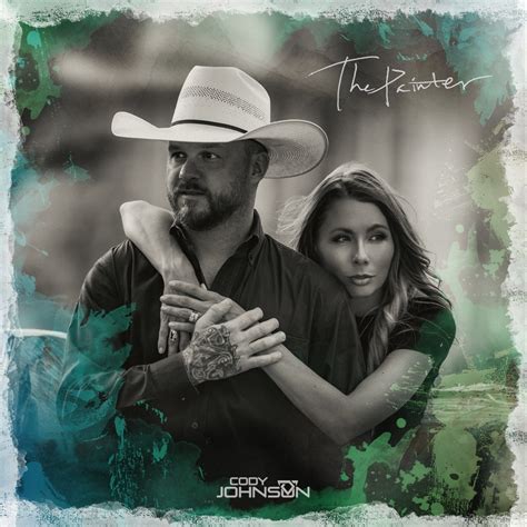 Cody johnson the painter. Aug 2, 2023 ... "I don't remember/ Life before she came into the picture/ Brought the beauty I was missing with her/ Showed me colors I ain't never seen/ She ... 