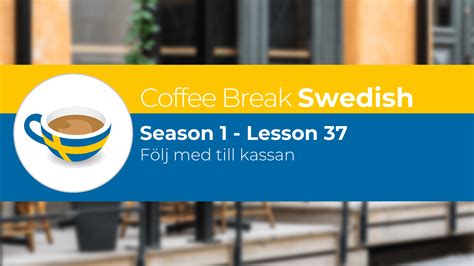 Coffee Break Swedish - Season 1 Archives