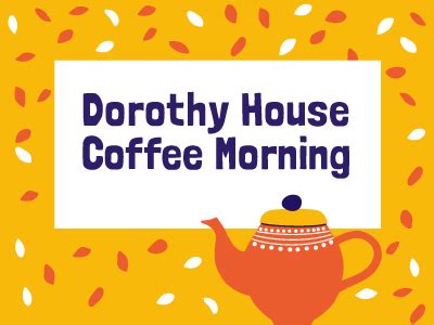 Coffee Morning - Dorothy House