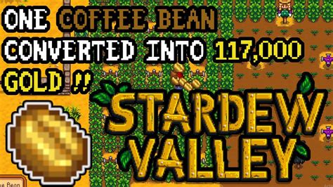 The price of coffee beans in Stardew Valley is 120-150g. How m