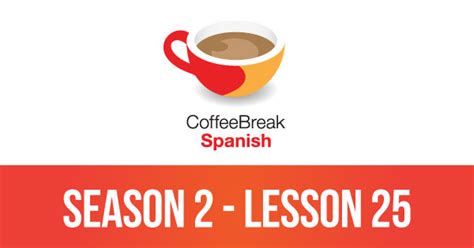 Coffee break spanish lesson 2 guide. - Manual calculadora hewlett packard 19bii business consultant ii.