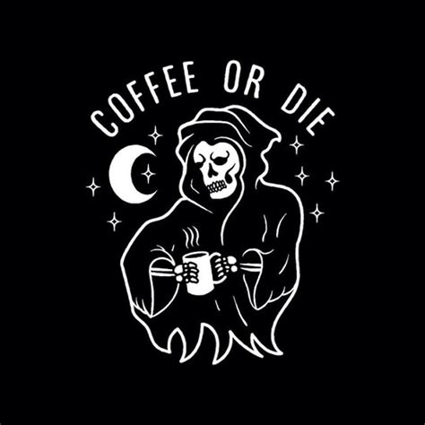 Coffee or die. Things To Know About Coffee or die. 