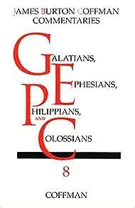 Coffman: Galatians, Ephesians, Philippians, and Colossians