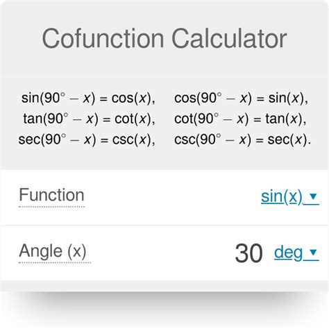 Cofunction calculator is used to calculate the cofunctions values of trigonometric angles. This Co-function calculator provides a Step-by-Step solution for every suitable input. What is the Cofunction? A cofunction in trigonometry is a connection between two trigonometric functions that are connected by a complementary angle.. 