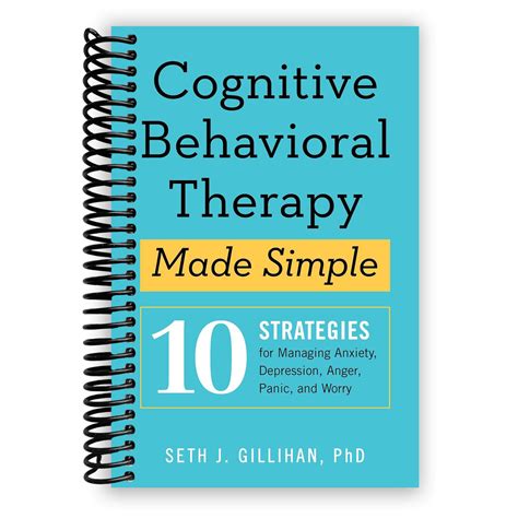 Cognitive Behavioral Therapy Made Simple 10 Strategies for Managing