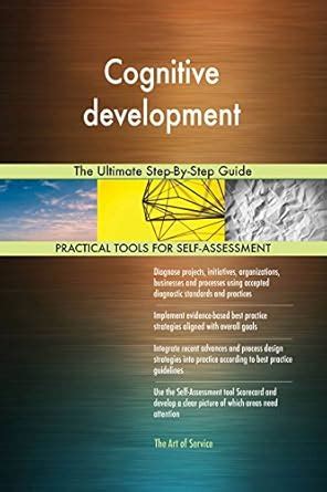 Cognitive Development The Ultimate Step By Step Guide