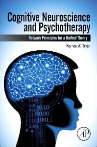 Cognitive Neuroscience and Psychotherapy - 1st Edition