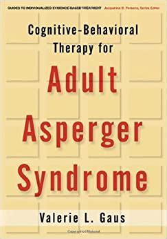 Cognitive behavioral therapy for adult asperger syndrome guides to indivdualized. - Temps des oeuvres (les) mémoire et prefiguration.
