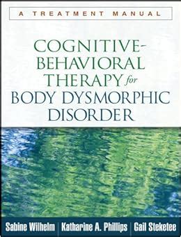 Cognitive behavioral therapy for body dysmorphic disorder a treatment manual. - 2003 isuzu rodeo manuale del proprietario.