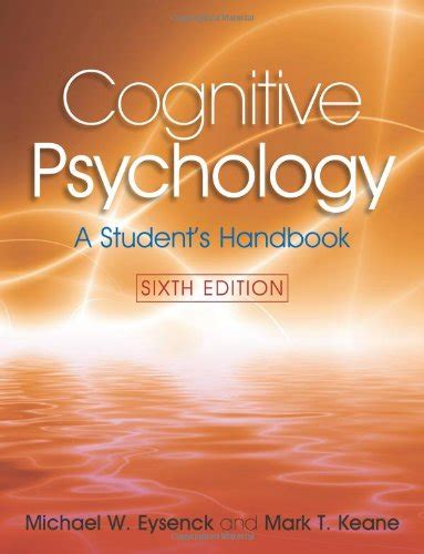 Cognitive psychology a students handbook 6th edition 6th by eysenck michael keane mark t 2010 paperback. - Entre l'électeur et le quartier général.