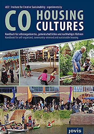Cohousing cultures handbook for self organized community oriented and sustainable housing. - Chapter 11 section 3 guided reading the war at 23815.