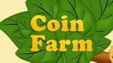 Coin farm