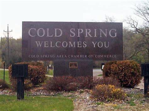 Cold spring mn news today.  Cold Spring is located at the gateway to the Horsesho...