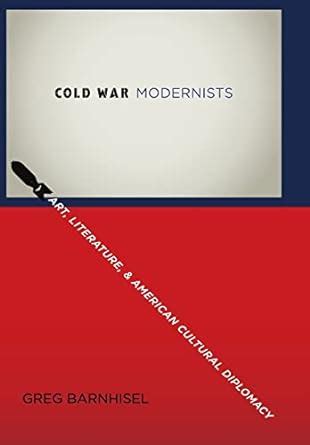 Cold war modernists art literature and american cultural diplomacy by barnhisel greg 2015 02 24 hardcover. - Joining of plastics handbook for designers and engineers.