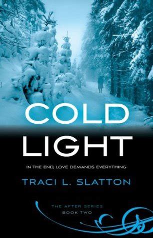 Read Cold Light By Traci L Slatton