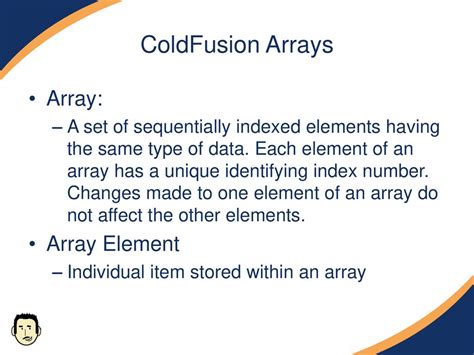 Coldfusion method. variablename), or array notation (Arguments [1] or A...