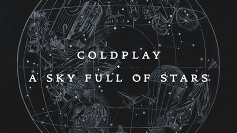 Coldplay a sky full of stars. Things To Know About Coldplay a sky full of stars. 