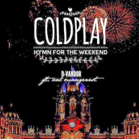 Coldplay hymn for the weekend. Things To Know About Coldplay hymn for the weekend. 