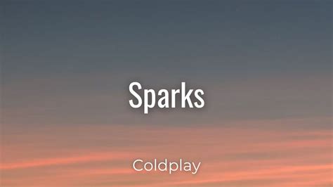 Coldplay lyrics sparks. Things To Know About Coldplay lyrics sparks. 