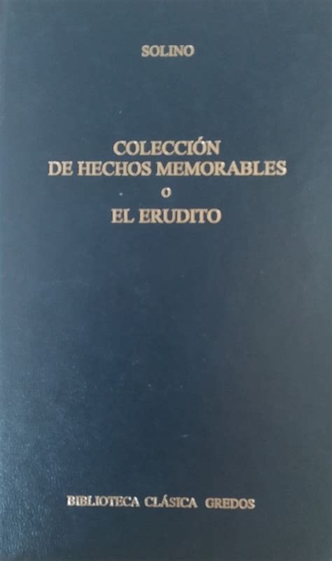 Coleccion de hechos memorables o el erudito. - Practical guide to the craft of journalism.