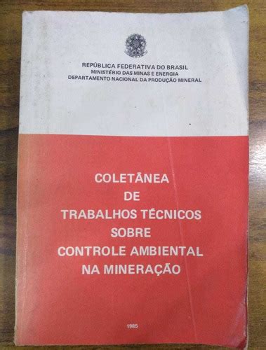 Coletânea de trabalhos técnicos sobre controle ambiental na mineração. - Primera secretaria de estado. departamento del interior. seccion 1a.