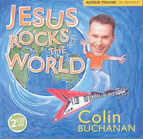 Colin Buchanan - Jesus Rocks the World Lyrics Musixmatch