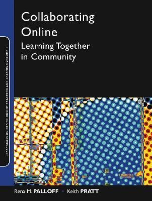 Read Online Collaborating Online Learning Together In Community By Rena M Palloff