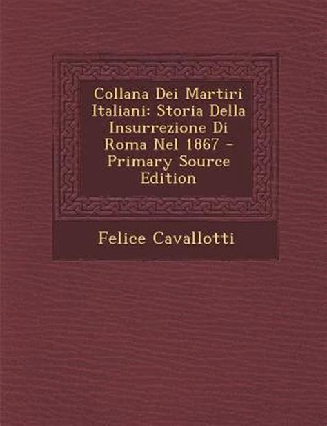 Collana dei martiri italiani: storia della insurrezione di roma nel 1867. - Certified maintenance reliability technician study guide.