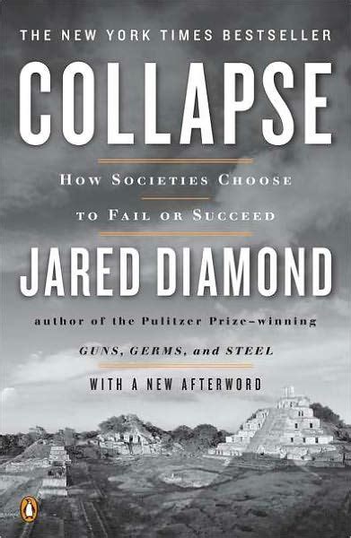 Read Collapse How Societies Choose To Fail Or Succeed Revised Edition By Jared Diamond