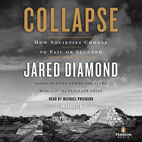 Read Collapse How Societies Choose To Fail Or Succeed Revised Edition By Jared Diamond