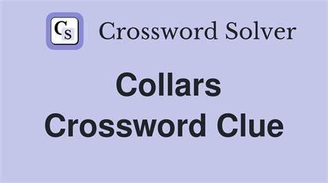 Collar Type Crossword Clue