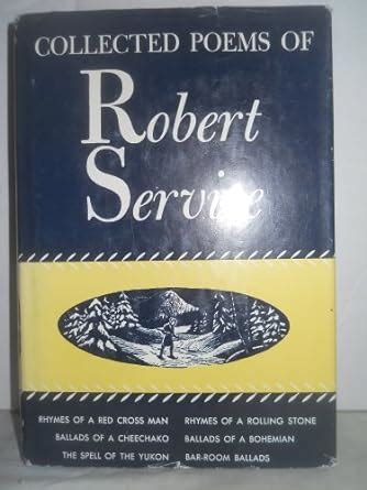 Collected Poems of Robert Service - Goodreads