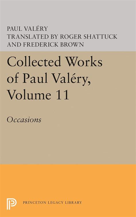 Collected Works of Paul Valery Volume 11 Occasions