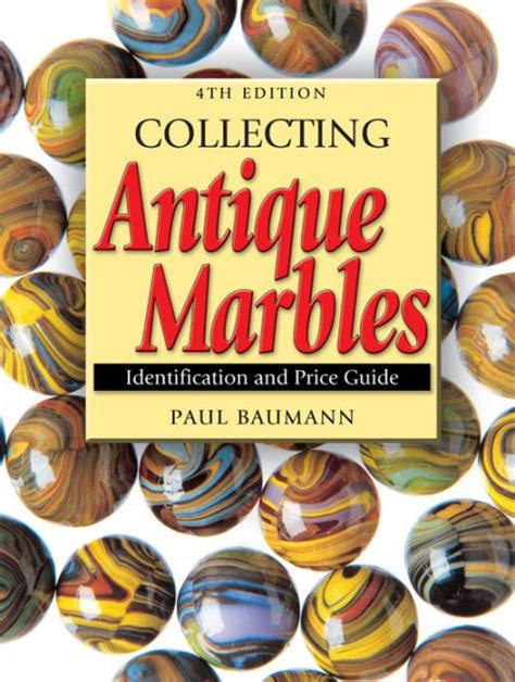 Download Collecting Antique Marbles Identification And Price Guide By Paul Baumann
