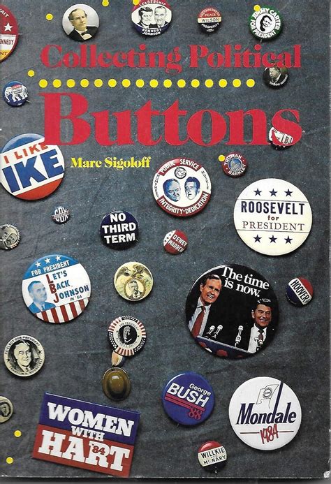 Full Download Collecting Political Buttons By Marc Sigoloff