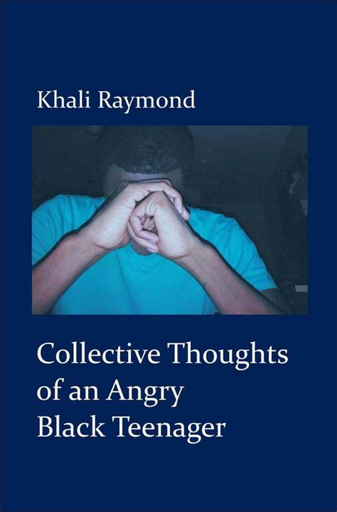 Collective Thoughts of an Angry Black Teenager