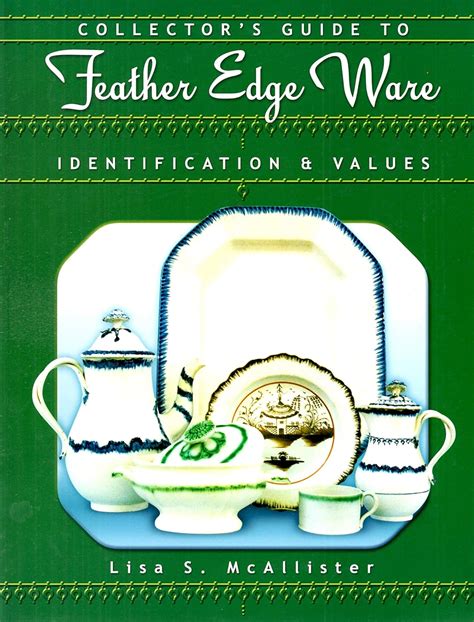 Collector s guide to feather edge ware identification values. - The complete idiots guide to buying a piano.