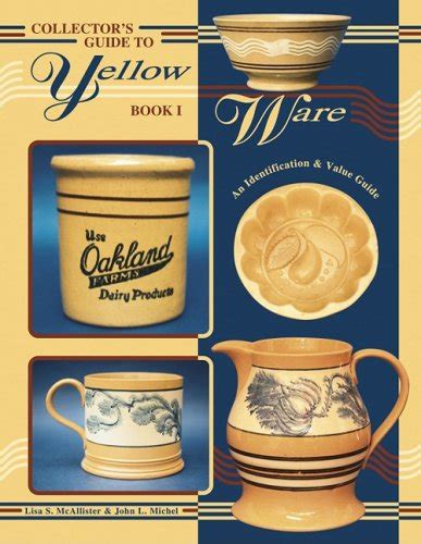 Collector s guide to yellow ware an identification value guide. - No one left to lie to epub.