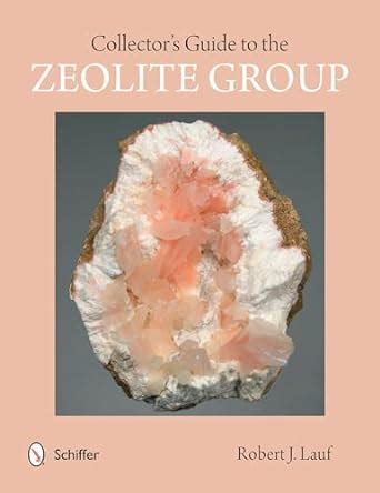Read Online Collectors Guide To The Zeolite Group By Robert J Lauf