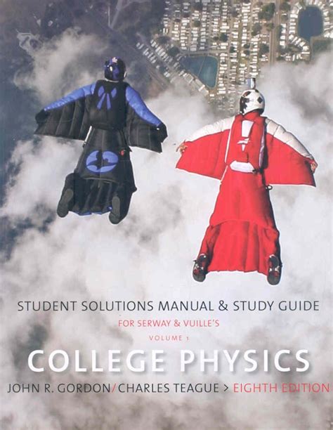College Physics Student Solutions Manual Study Guide Vol 1