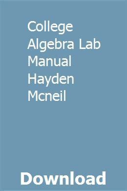 College algebra lab manual hayden mcneil. - Time a user apos s guide.